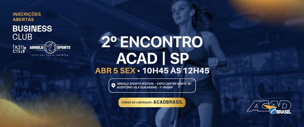 Encontro ACAD SP terá rodada de palestras na Arnold Sports!